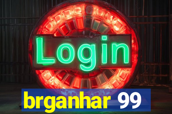 brganhar 99