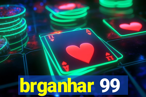 brganhar 99