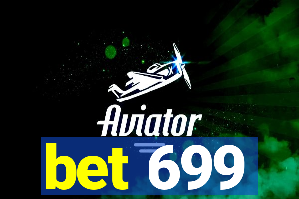 bet 699