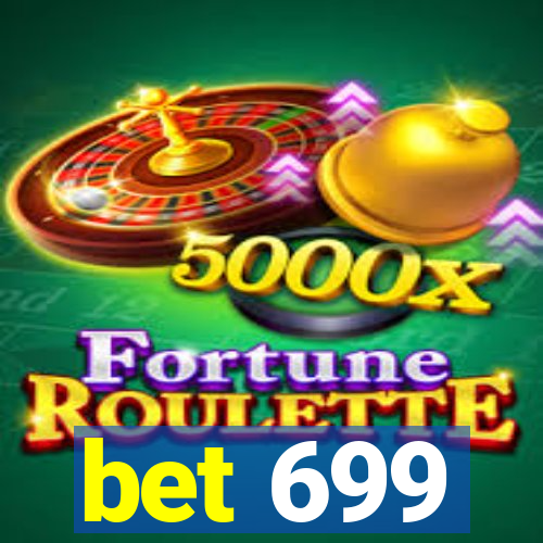 bet 699