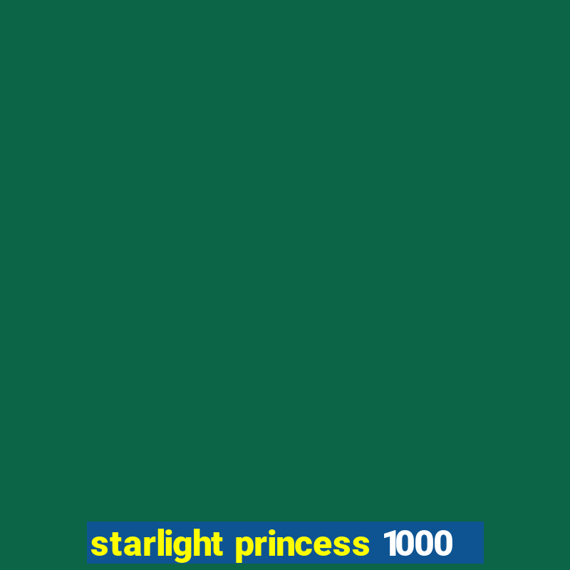 starlight princess 1000