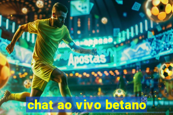 chat ao vivo betano