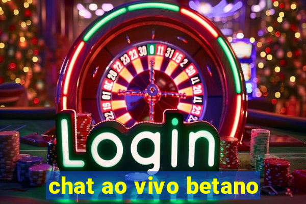 chat ao vivo betano