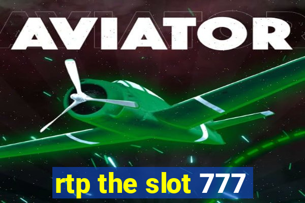 rtp the slot 777