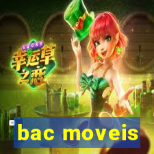 bac moveis