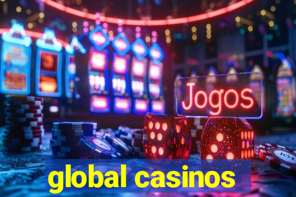 global casinos