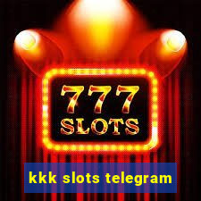 kkk slots telegram