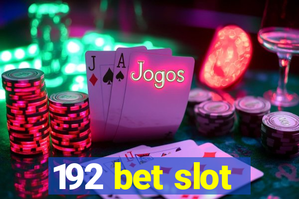 192 bet slot