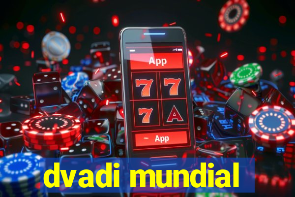 dvadi mundial