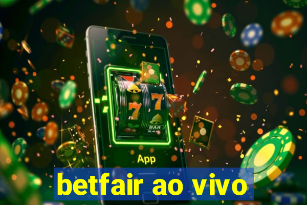 betfair ao vivo