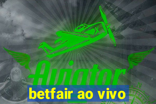 betfair ao vivo