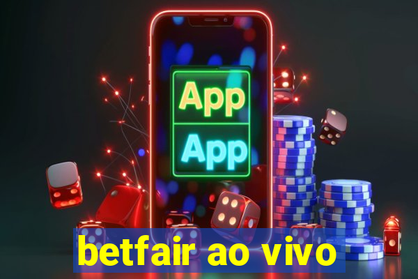 betfair ao vivo