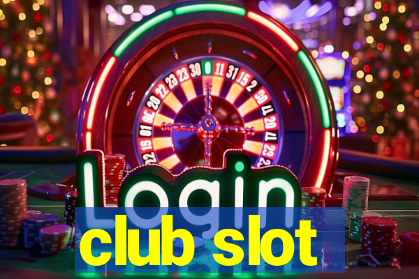 club slot