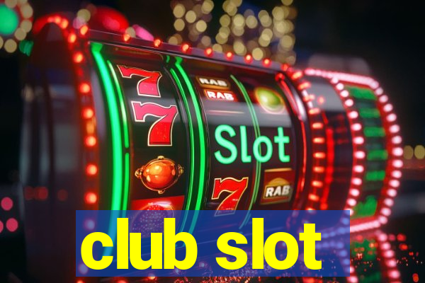 club slot