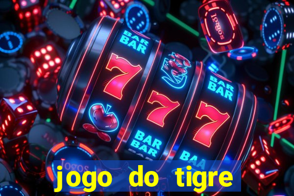 jogo do tigre jogar gratis