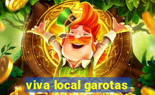 viva local garotas