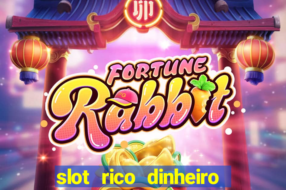 slot rico dinheiro real pix