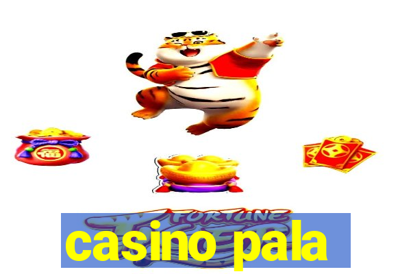 casino pala