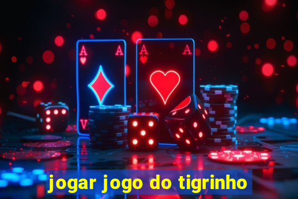 jogar jogo do tigrinho