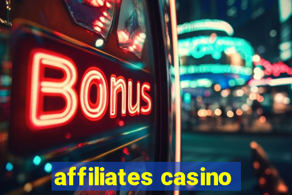 affiliates casino