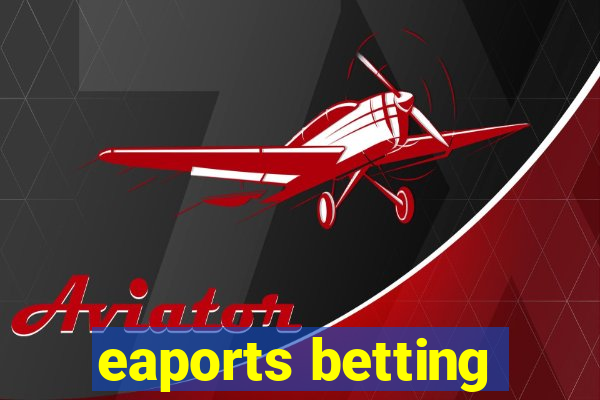 eaports betting