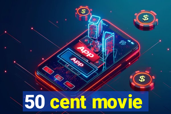 50 cent movie