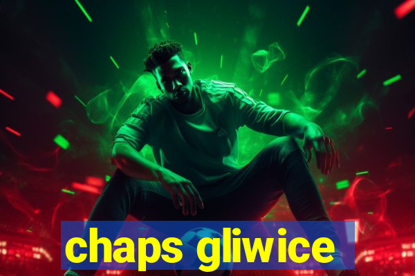 chaps gliwice