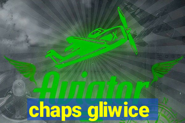 chaps gliwice