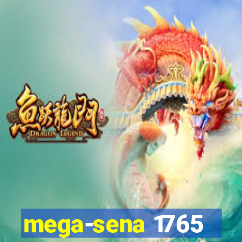 mega-sena 1765