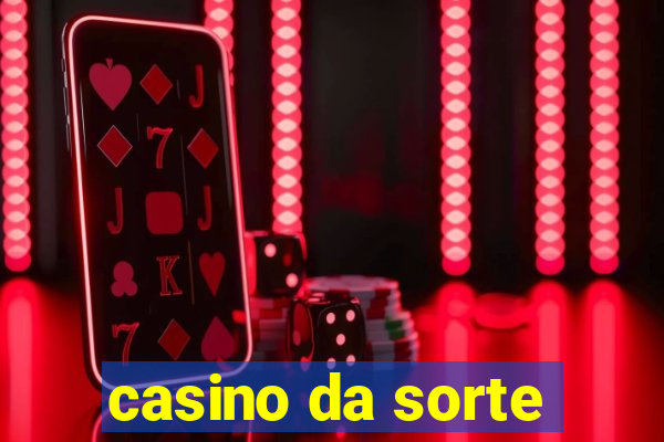 casino da sorte