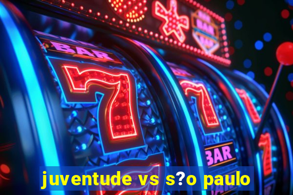 juventude vs s?o paulo