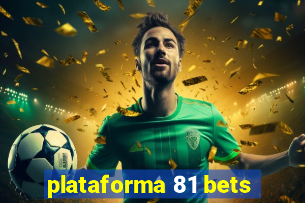 plataforma 81 bets