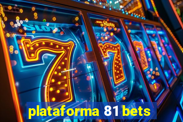 plataforma 81 bets