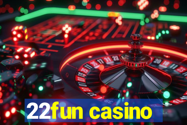 22fun casino