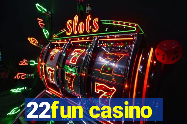 22fun casino