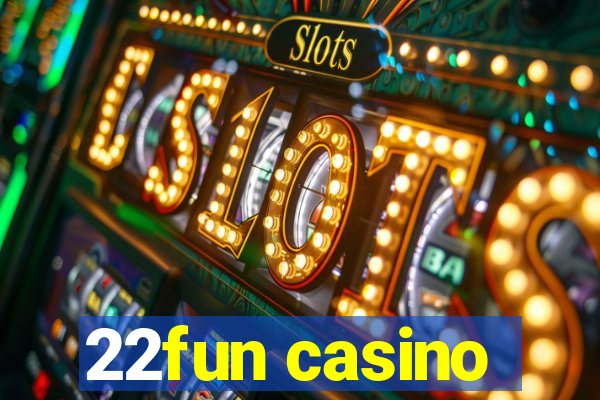 22fun casino