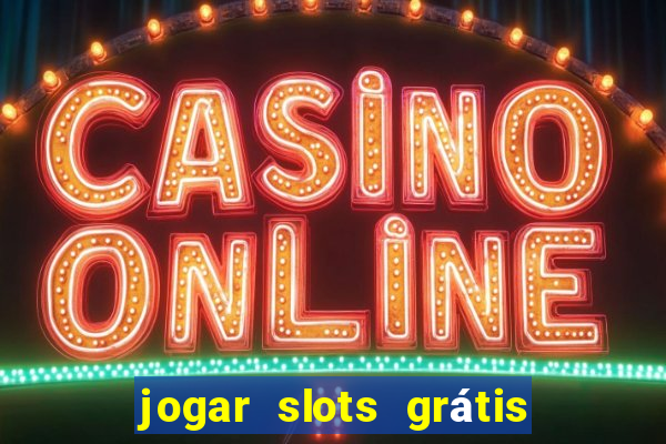 jogar slots grátis fortune tiger