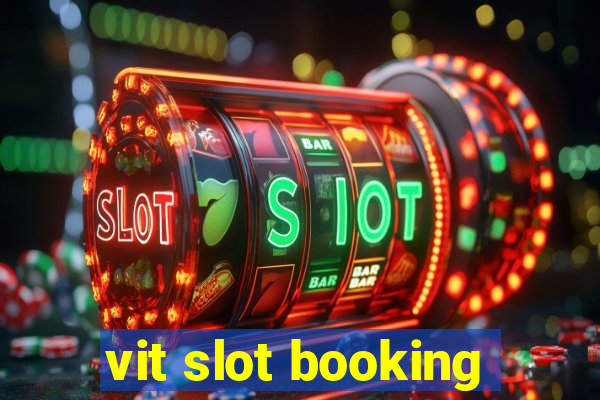 vit slot booking