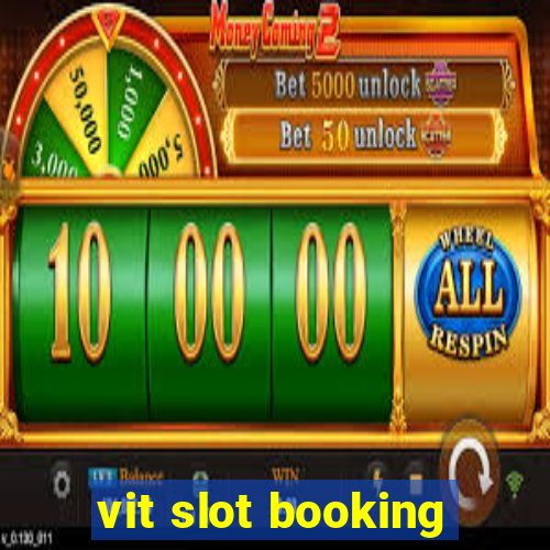 vit slot booking