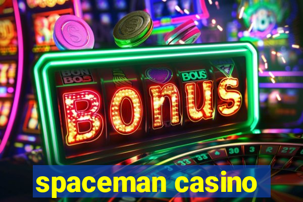 spaceman casino