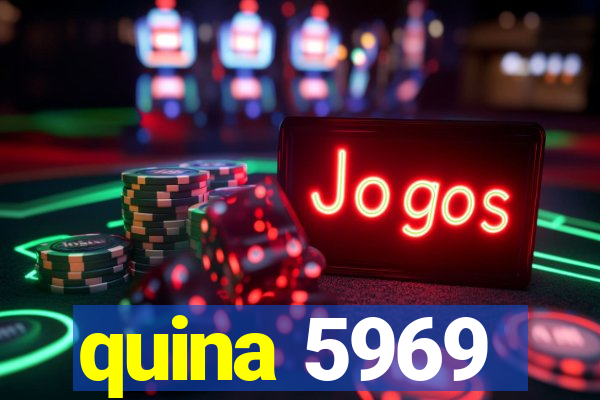 quina 5969