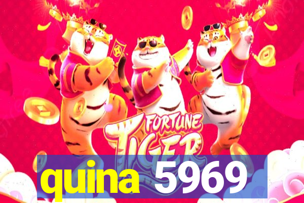 quina 5969