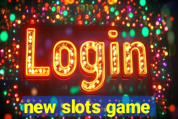 new slots game