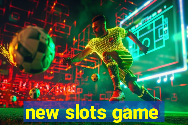 new slots game