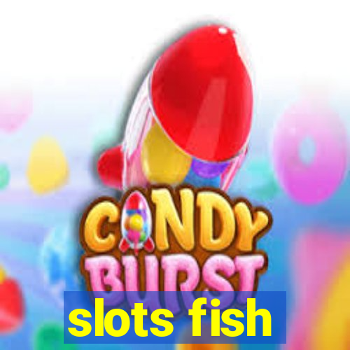 slots fish