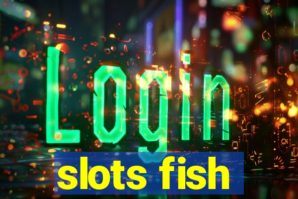 slots fish