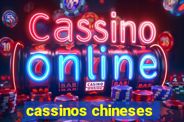 cassinos chineses