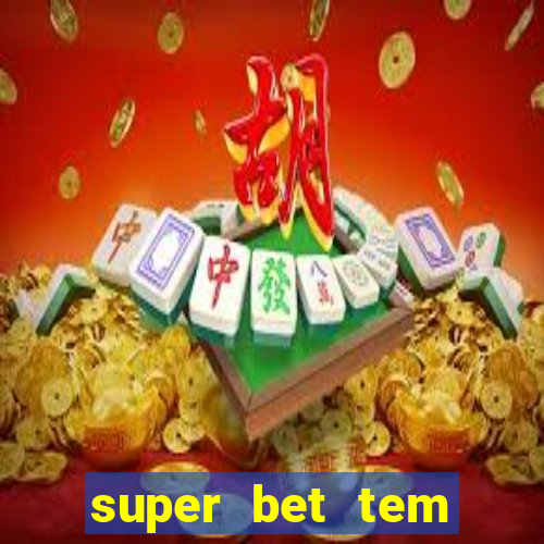 super bet tem pagamento antecipado