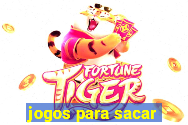 jogos para sacar