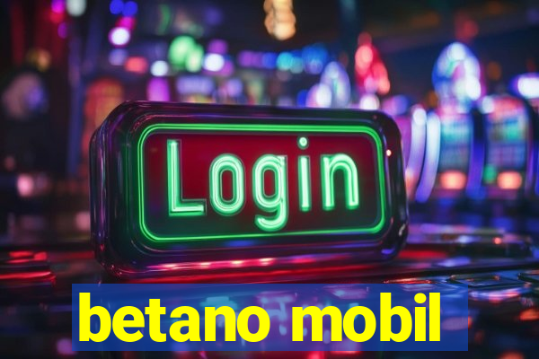 betano mobil